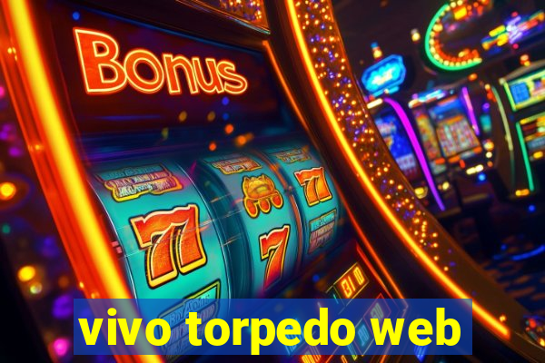 vivo torpedo web